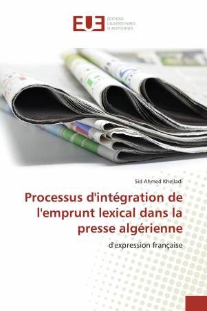 Processus d'intégration de l'emprunt lexical dans la presse algérienne