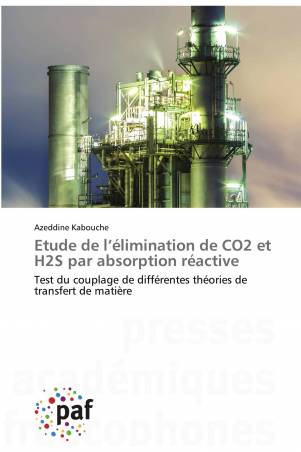 Etude de l’élimination de CO2 et H2S par absorption réactive