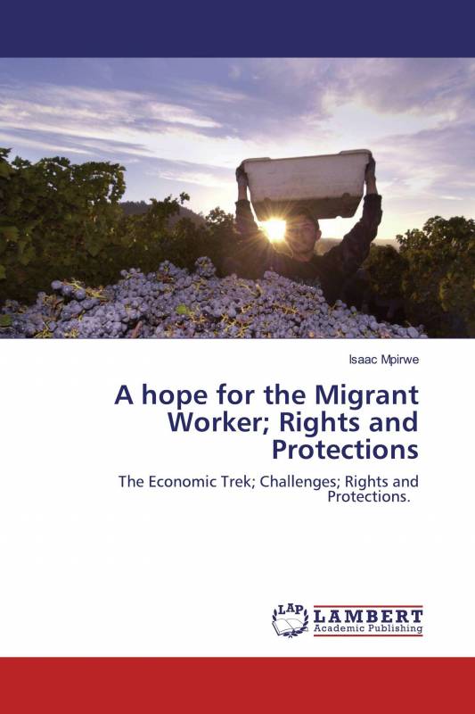 A hope for the Migrant Worker； Rights and Protections