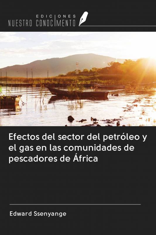 Efectos del sector del petróleo y el gas en las comunidades de pescadores de África