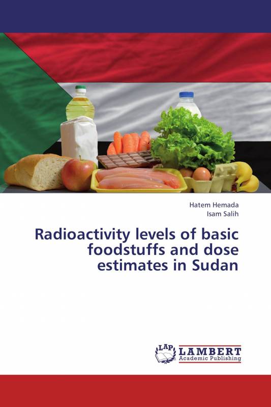 Radioactivity levels of basic foodstuffs and dose estimates in Sudan
