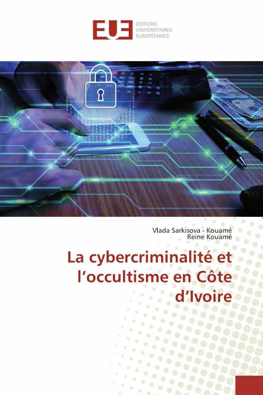 La cybercriminalité et l’occultisme en Côte d’Ivoire