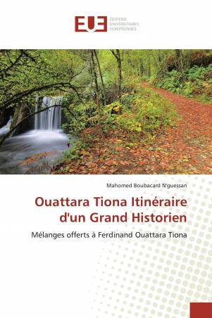 Ouattara Tiona Itinéraire d'un Grand Historien