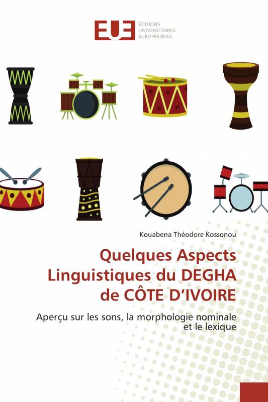 Quelques Aspects Linguistiques du DEGHA de CÔTE D’IVOIRE