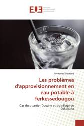 Les problèmes d'approvisionnement en eau potable à ferkessedougou