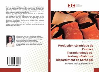 Production céramique de l’espace Tioroniaradougou-Korhogo-Blahoura (département de Korhogo)