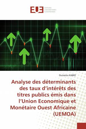Analyse des déterminants des taux d’intérêts des titres publics émis dans l’Union Economique et Monétaire Ouest Africaine (UEMOA