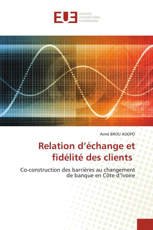 Relation d’échange et fidélité des clients