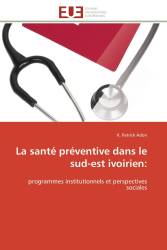 La santé préventive dans le sud-est ivoirien: