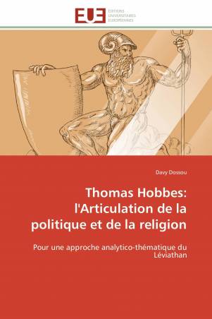 Thomas Hobbes: l'Articulation de la politique et de la religion