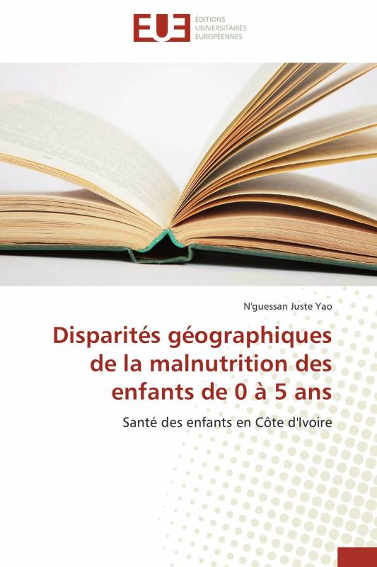 Disparités géographiques de la malnutrition des enfants de 0 à 5 ans