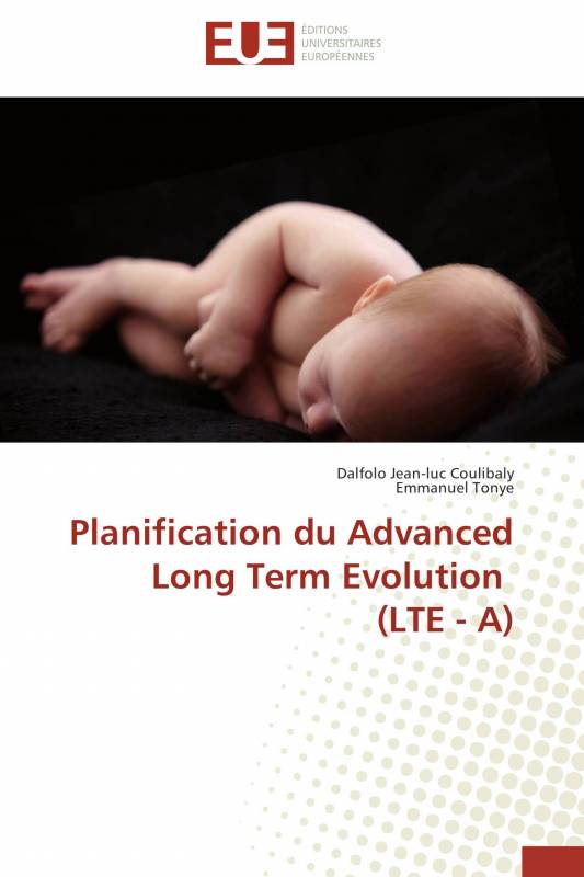 Planification du Advanced Long Term Evolution   (LTE - A)