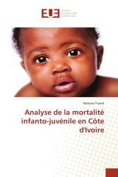 Analyse de la mortalité infanto-juvénile en Côte d'Ivoire