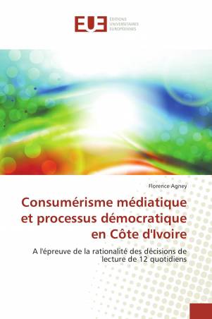 Consumérisme médiatique et processus démocratique en Côte d&#039;Ivoire