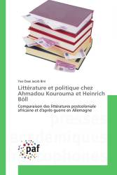 Littérature et politique chez Ahmadou Kourouma et Heinrich Böll