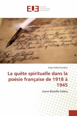 La quête spirituelle dans la poésie française de 1918 à 1945