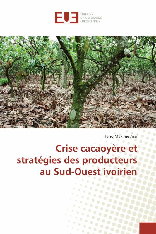 Crise cacaoyère et stratégies des producteurs au Sud-Ouest ivoirien