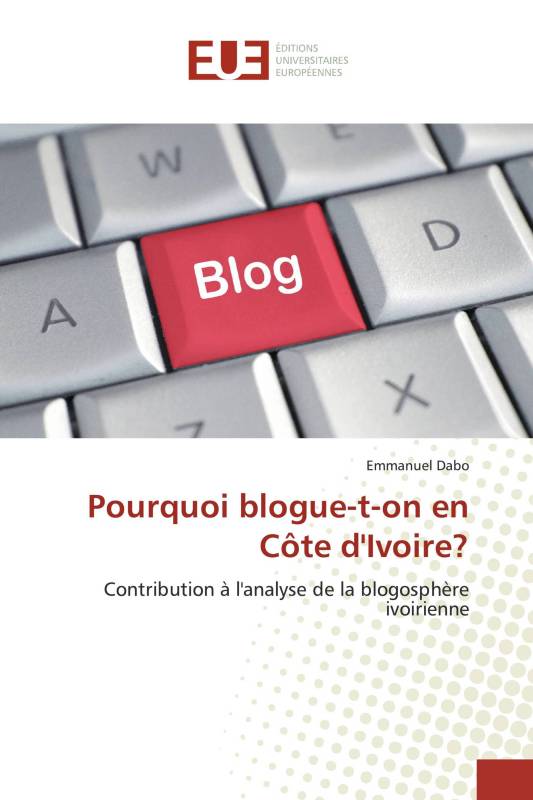 Pourquoi blogue-t-on en Côte d'Ivoire?