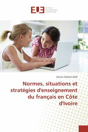Normes, situations et stratégies d'enseignement du français en Côte d'Ivoire