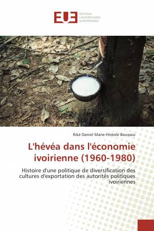 L'hévéa dans l'économie ivoirienne (1960-1980)