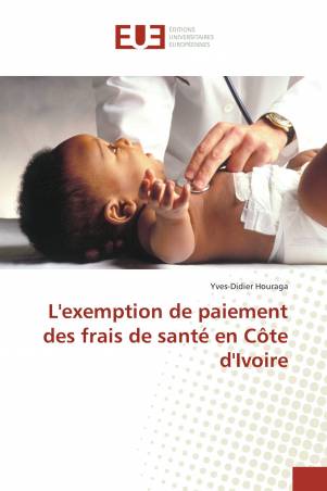 L'exemption de paiement des frais de santé en Côte d'Ivoire
