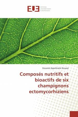 Composés nutritifs et bioactifs de six champignons ectomycorhiziens
