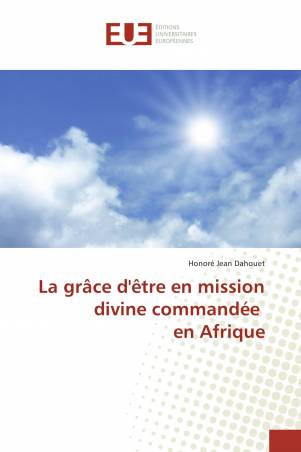 La grâce d'être en mission divine commandée en Afrique