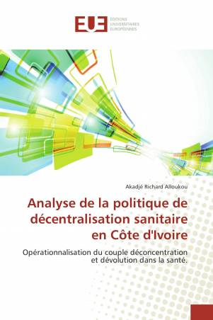 Analyse de la politique de décentralisation sanitaire en Côte d'Ivoire