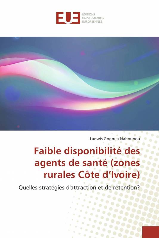 Faible disponibilité des agents de santé (zones rurales Côte d’Ivoire)