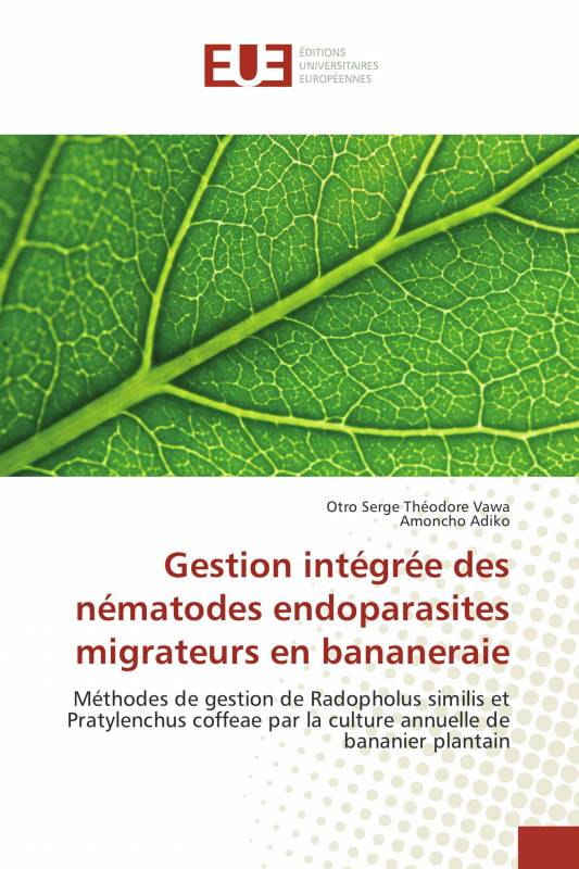 Gestion intégrée des nématodes endoparasites migrateurs en bananeraie