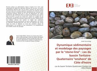Dynamique sédimentaire et modelage des paysages par le "stone-line" : cas du bassin Tertiaire-Quaternaire "onshore" de Côte d'Iv