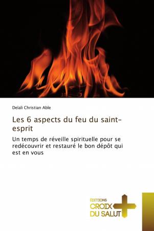 Les 6 aspects du feu du saint-esprit