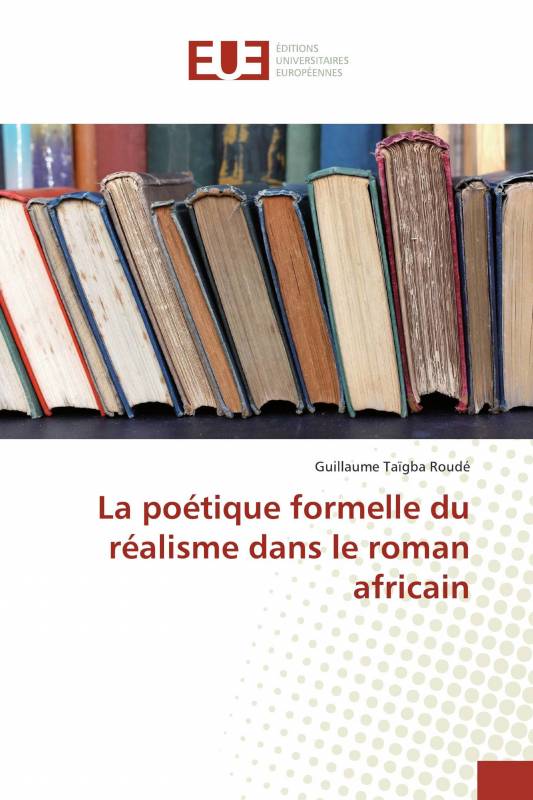 La poétique formelle du réalisme dans le roman africain