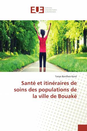 Santé et itinéraires de soins des populations de la ville de Bouaké