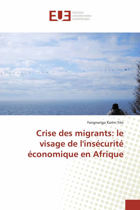 Crise des migrants: le visage de l'insécurité économique en Afrique