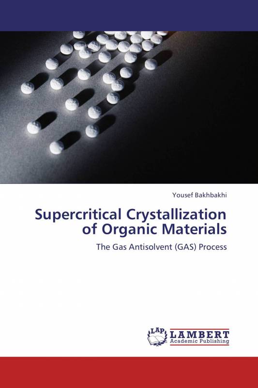 Supercritical Crystallization of Organic Materials