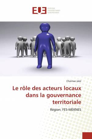 Le rôle des acteurs locaux dans la gouvernance territoriale