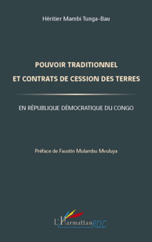 Pouvoir traditionnel et contrats de cession des terres en République Démocratique du Congo