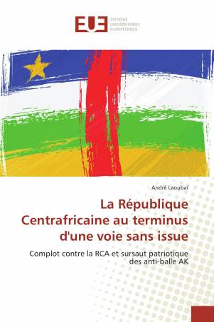 La République Centrafricaine au terminus d'une voie sans issue