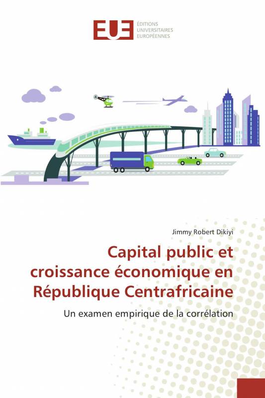 Capital public et croissance économique en République Centrafricaine
