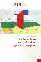 La République centrafricaine, pays géostratégique