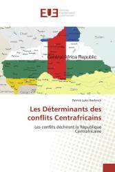 Les Déterminants des conflits Centrafricains