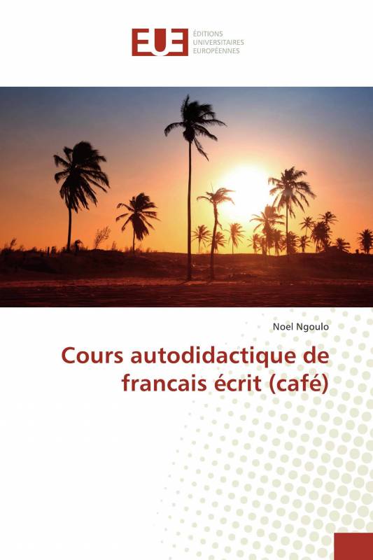 Cours autodidactique de francais écrit (café)