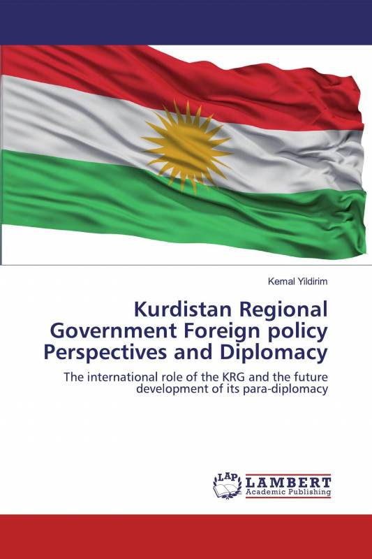 Kurdistan Regional Government Foreign policy Perspectives and Diplomacy