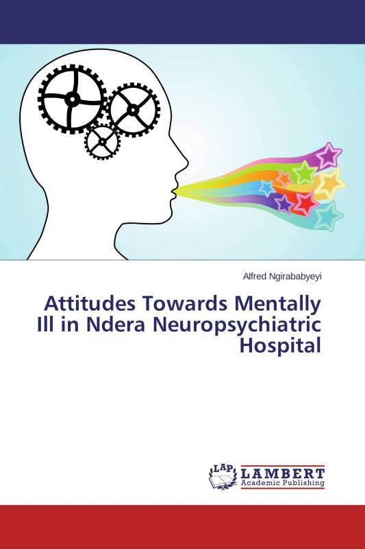 Attitudes Towards Mentally Ill in Ndera Neuropsychiatric Hospital