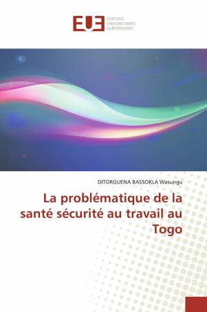 La problématique de la santé sécurité au travail au Togo