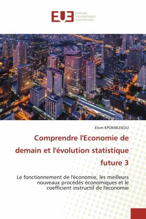 Comprendre l&#039;Economie de demain et l&#039;évolution statistique future 3