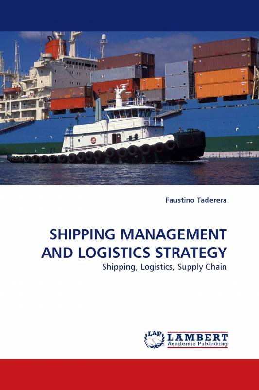 SHIPPING MANAGEMENT AND LOGISTICS STRATEGY