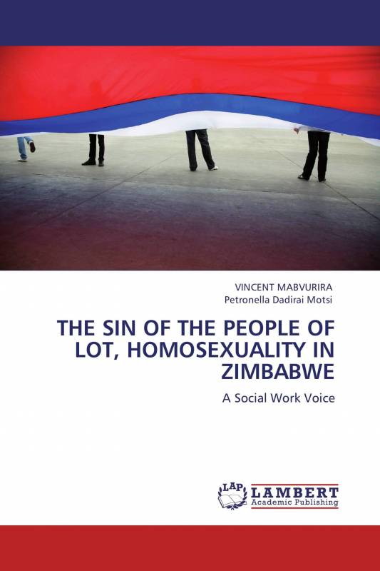 THE SIN OF THE PEOPLE OF LOT, HOMOSEXUALITY IN ZIMBABWE