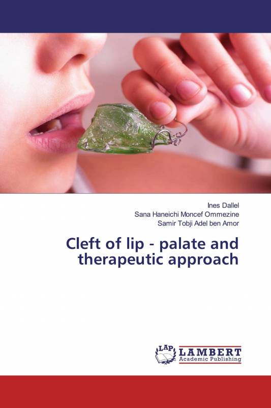 Cleft of lip - palate and therapeutic approach